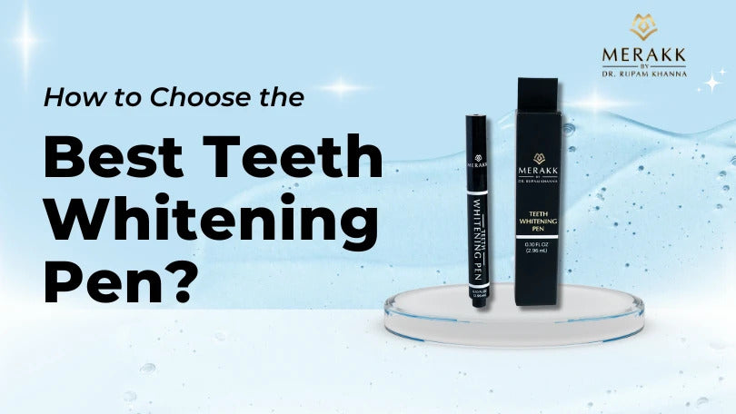 How to Choose the Best Teeth Whitening Pen?