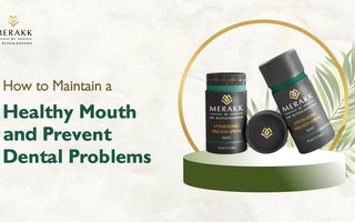 How to Maintain a Healthy Mouth and Prevent Dental Problems