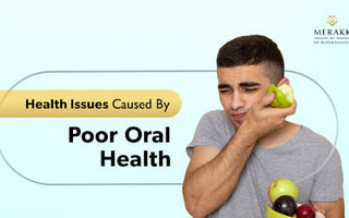 Health Issues Caused By Poor Oral Health