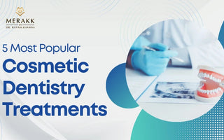 5 Most Popular Cosmetic Dentistry Treatments
