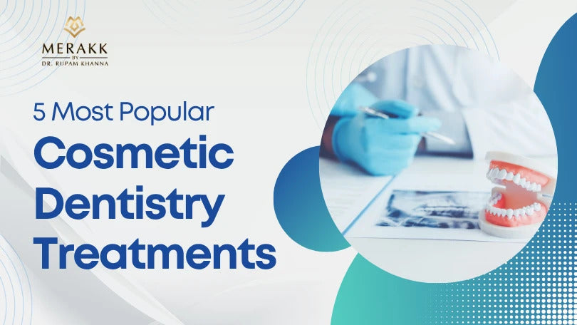 5 Most Popular Cosmetic Dentistry Treatments