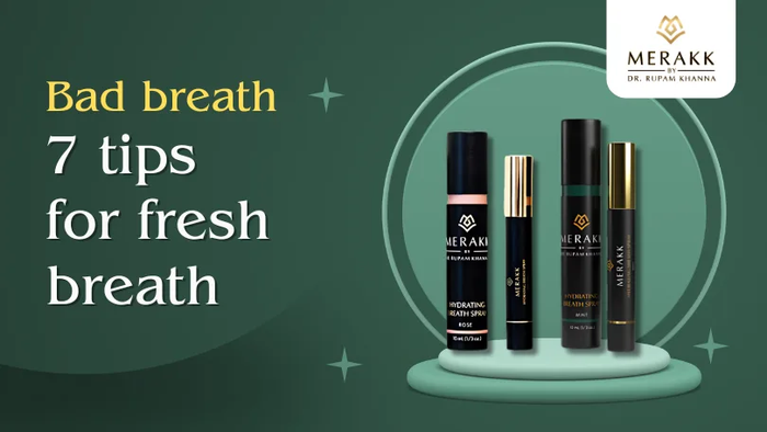 Bad Breath: 7 Tips for Fresh Breath