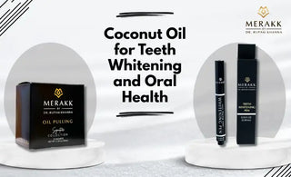 Coconut Oil for Teeth Whitening and Oral Health