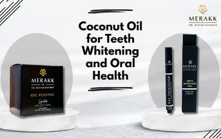 Coconut Oil for Teeth Whitening and Oral Health
