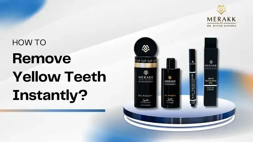 How to Remove Yellow Teeth Instantly?