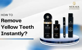 How to Remove Yellow Teeth Instantly?