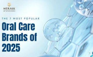 The 7 Most Popular Oral Care Brands of 2025